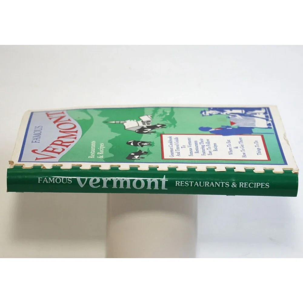 FAMOUS VERMONT RESTAURANTS & RECIPES Sue Schildge 1991 2nd Ed. Spiral Cookbook